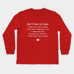 Wales Football — Don't Take Me Home Kids Long Sleeve T-Shirt